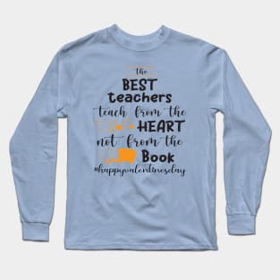 Funny Teachers Quote Teaching is a work of heart, Cool Valentines Day for Teachers Couple Long Sleeve T-Shirt